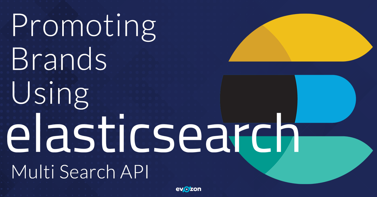 Promoting Brands Using ElasticSearch Multi Search API