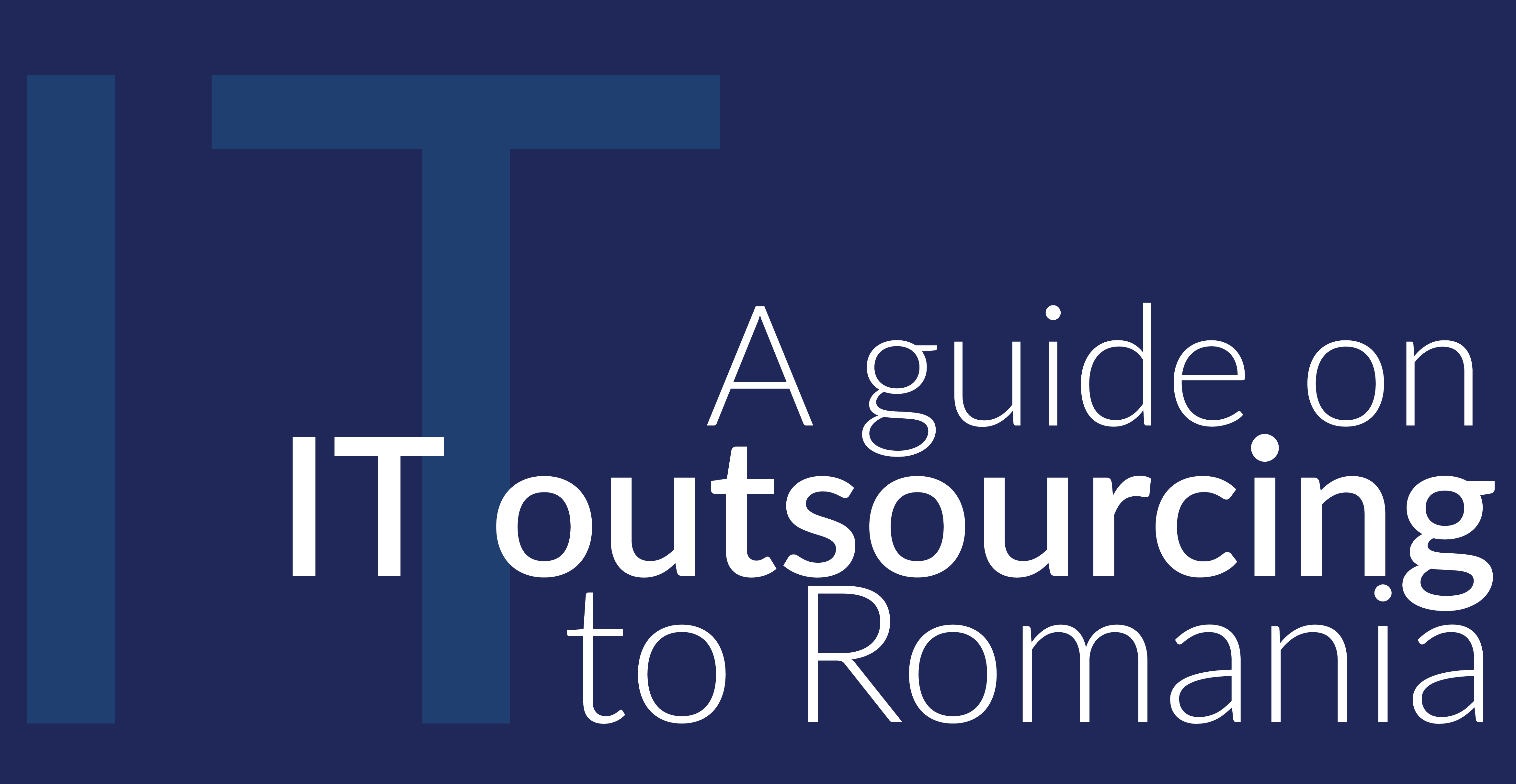 a guide to it outsourcing to Romania cover