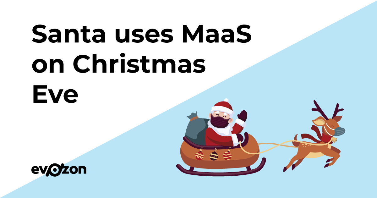 Santa uses Mobility as a Service on Christmas Eve