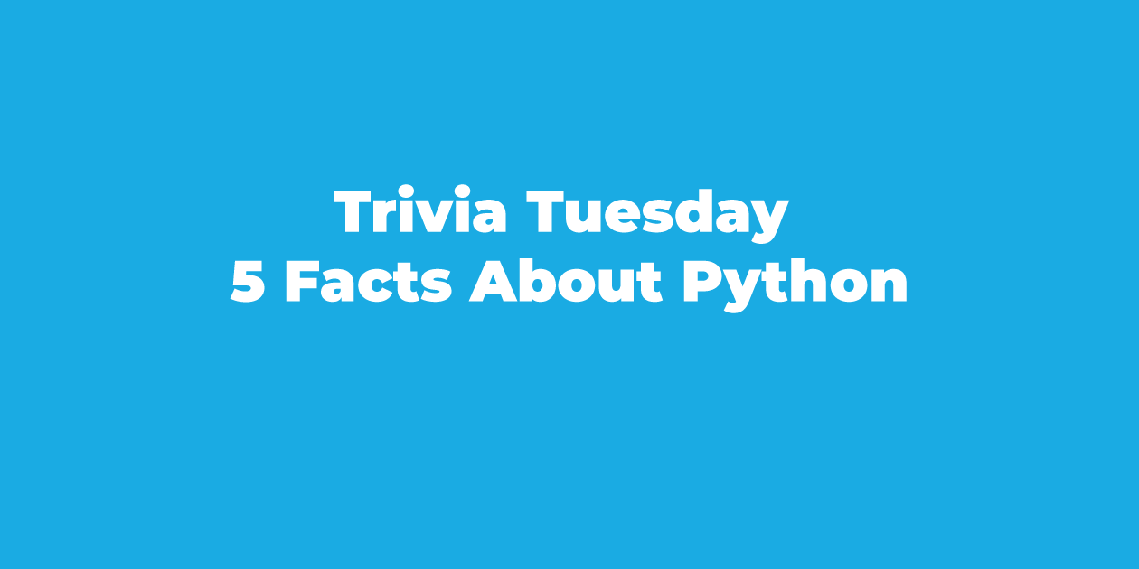 5 facts about Python
