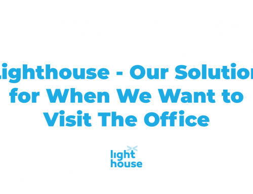 Lighthouse – Our Solution for When We Want to Visit The Office