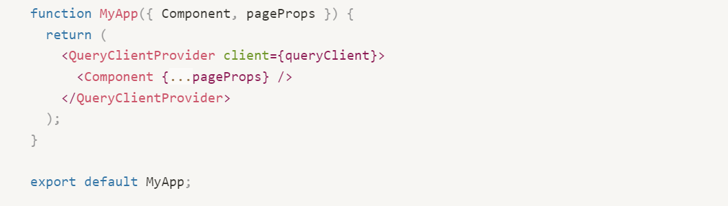 code snippet of wrapping the app with QueryClientProvider. Next.js with React Query