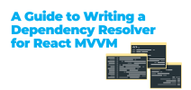 a cover image that has the title A Guide to Writing a Dependency Resolver for React MVVM