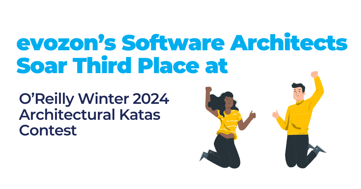 evozon’s Software Architects Soar Third Place at O’Reilly Winter 2024 Architectural Katas Contest